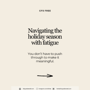 Navigating the holiday season with fatigue